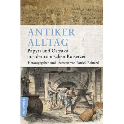 Antiker Alltag, Gebundene Ausgabe von , Marix Verlag ein Imprint von Verlagshaus Römerweg, 978-3-7374-1143-1