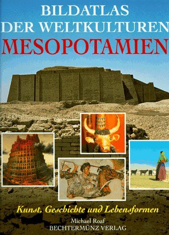 Michael Roaf - Bildatlas der Weltkulturen, Mesopotamien - Preis vom 01.10.2026 17:08:56 h