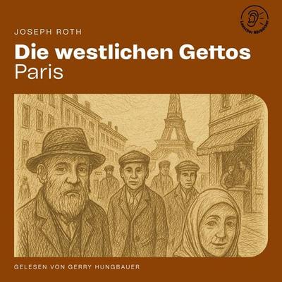 Die westlichen Gettos (Paris) - Joseph Roth, Audio, 9783711930231