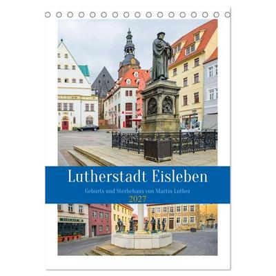 Lutherstadt Eisleben (Tischkalender 2027 DIN A5 hoch), CALVENDO Monatskalender
