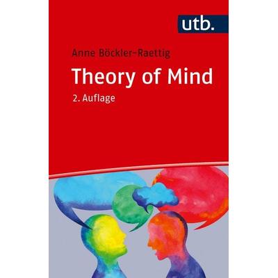 Theory of Mind, Taschenbuch von Anne Böckler-Raettig, Utb GmbH, 978-3-8252-6571-7