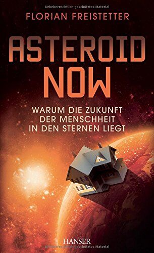 Florian Freistetter - Asteroid Now: Warum die Zukunft der Menschheit in den Sternen liegt - Preis vom 09.10.2026 07:28:09 h