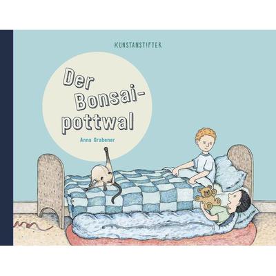 Der Bonsaipottwal, Gebundene Ausgabe von Anna Grabener, Kunstanstifter GmbH & Co. KG, 978-3-948743-05-5