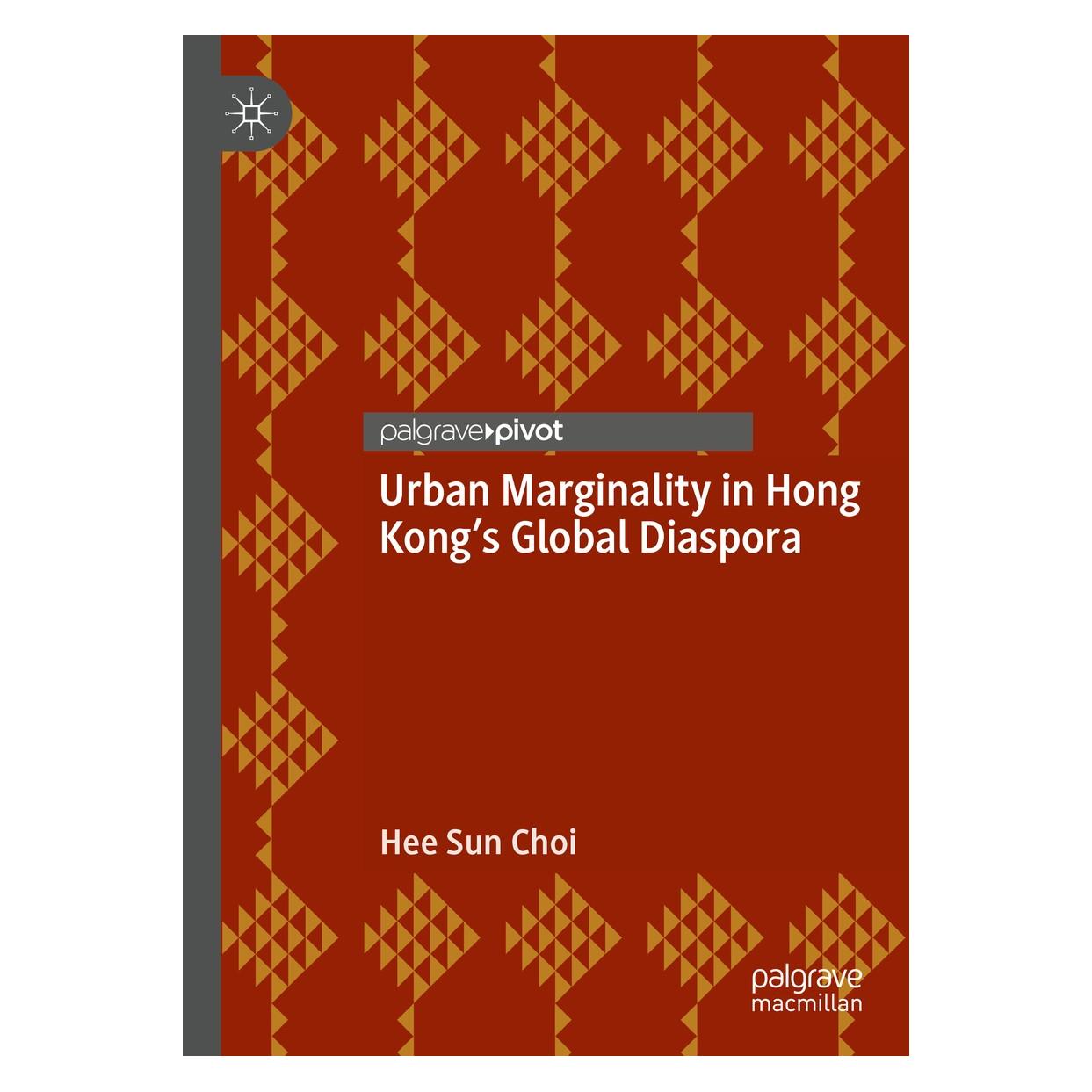 Springer Urban Marginality in Hong Kong's Global Diaspora (Englisch, Hardcover, Hee Sun Choi) (9783030046415)