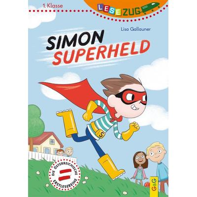 LESEZUG/1. Klasse: Simon Superheld, Gebundene Ausgabe von Lisa Gallauner, G&G Verlag, Kinder- und Jugendbuch