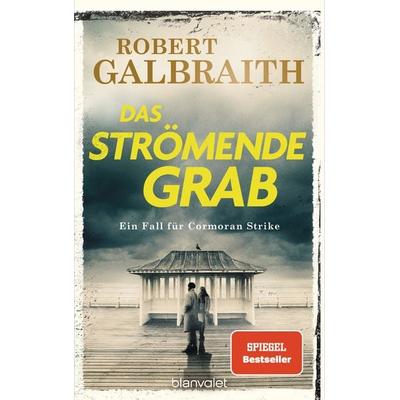 Das strömende Grab, Gebundene Ausgabe von Robert Galbraith (Pseudonym von J.K. Rowling), Blanvalet