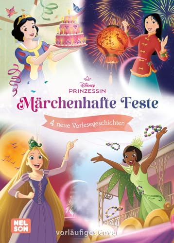 Disney Prinzessin: Märchenhafte Feste: 4 neue Vorlesegeschichten Schöne Geschichten ab 3 Jahren mit den Prinzessinnen Rapunzel, Schneewittchen, ... Komm mit ein eine zauberhafte Welt!) - Preis vom 13.10.2026 11:25:28 h