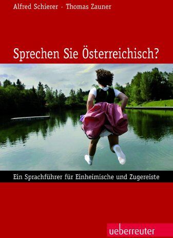 Alfred Schierer - Sprechen Sie Österreichisch?: Ein Sprachführer für Einheimische und Zugereiste. - Preis vom 05.10.2026 03:47:11 h