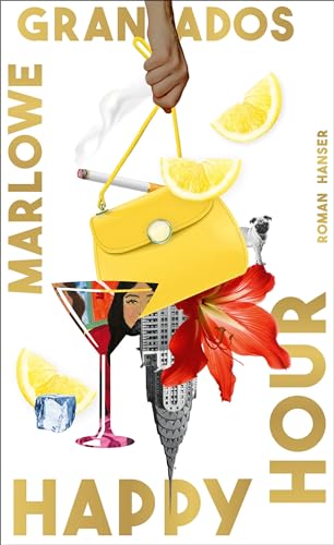 Marlowe Granados - Happy Hour: Roman, Happy Hour ist so erfrischend wie ein Gin Fizz. The New Yorker - Preis vom 30.09.2026 09:01:18 h