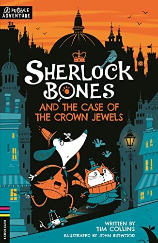 Tim Collins - Sherlock Bones and the Case of the Crown Jewels: A Puzzle Quest (Adventures of Sherlock Bones, 1) - Preis vom 10.10.2026 11:48:34 h