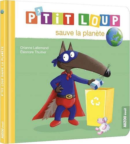 Orianne Lallemand - P'tit Loup sauve la planète - Preis vom 02.10.2026 23:42:20 h