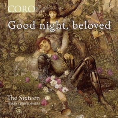 Good night,beloved-Chorwerke - Harry Christophers,The Sixteen, CD