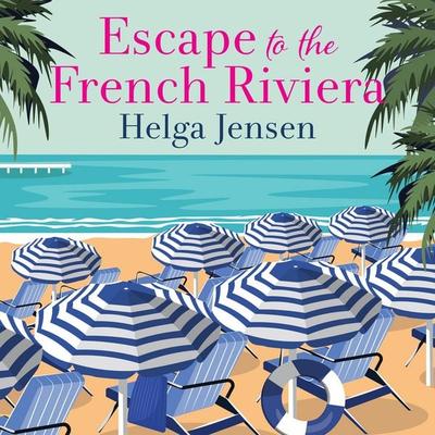 Escape to the French Riviera - Helga Jensen, Audio, 9781399187275