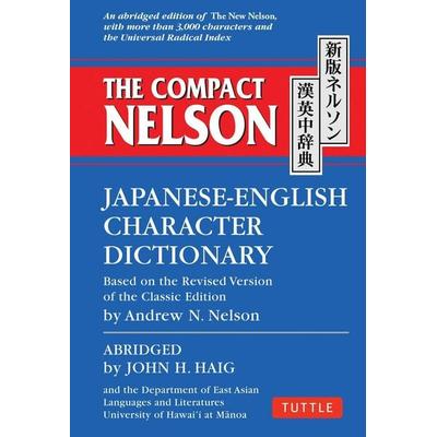 The Compact Nelson Japanese-English Character Dictionary, Taschenbuch von John H. Haig,Andrew N. Nelson, Tuttle Publishing, 978-4-8053-1397-8