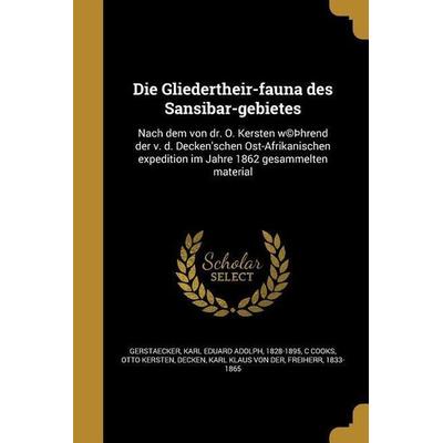 Die Gliedertheir-fauna des Sansibar-gebietes, Taschenbuch von C. Cooks,Otto Kersten, Creative Media Partners, LLC, 978-1-361-85737-3