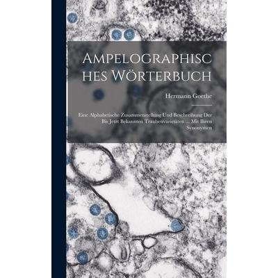 Ampelographisches Wörterbuch, Gebundene Ausgabe von Hermann Goethe, Legare Street Press, 978-1-01-902453-9