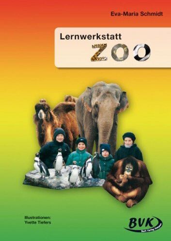 Eva-Maria Schmidt - Lernwerkstatt, Zoo: Für die Klassen 2 und 3 der Grundschule. Geeignet für die Sonderschule. ab 2. Klasse - Preis vom 04.10.2026 03:51:26 h