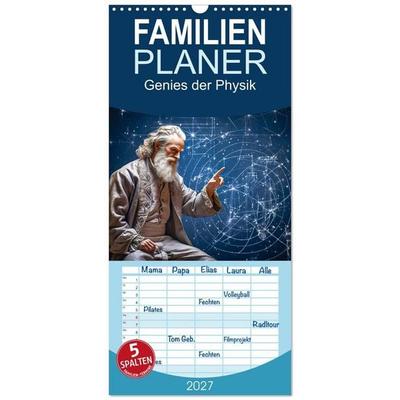 Familienplaner 2027 - Genies der Physik mit 5 Spalten (Wandkalender, 21 x 45 cm) CALVENDO