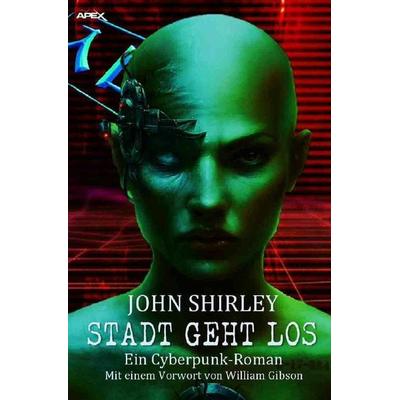 STADT GEHT LOS, Taschenbuch von John Shirley, Epubli, 978-3-7541-2307-2