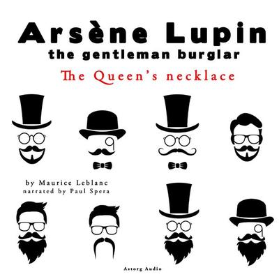The Queen's necklace, the adventures of Arsene Lupin the gentleman burglar - Maurice Leblanc, Audio, 9782821106864