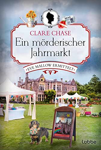 Clare Chase - Ein mörderischer Jahrmarkt: Eve Mallow ermittelt. Kriminalroman (Suffolk-Krimi, Band 3) - Preis vom 13.10.2026 19:28:25 h