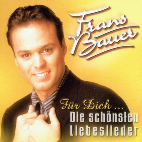Frans Bauer - Für Dich - Die schönsten Lieder - Preis vom 09.10.2026 07:28:09 h