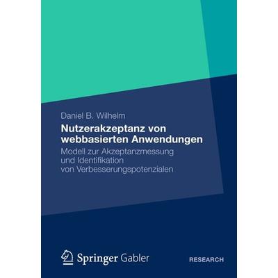 Nutzerakzeptanz von webbasierten Anwendungen, Taschenbuch von Daniel B. Wilhelm, Betriebswirtschaftlicher Verlag Gabler, 978-3-8349-3396-6