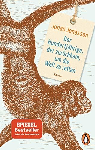 Jonas Jonasson - Der Hundertjährige, der zurückkam, um die Welt zu retten: Roman – Der Weltbestseller - Preis vom 11.10.2026 23:13:37 h