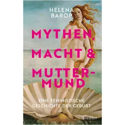 Mythen, Macht und Muttermund, Sachbücher von Helena Barop