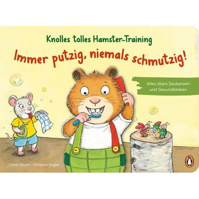 Knolles tolles Hamster-Training - Immer putzig, niemals schmutzig! – Alles übers Saubersein und Gesundbleiben, Gebundene Ausgabe von Linda Sturm,
