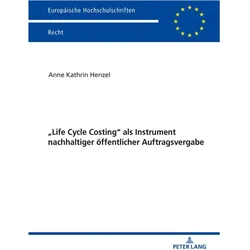 'Life Cycle Costing' als Instrument nachhaltiger öffentlicher Auftragsvergabe, Fachbücher von Anne Henzel