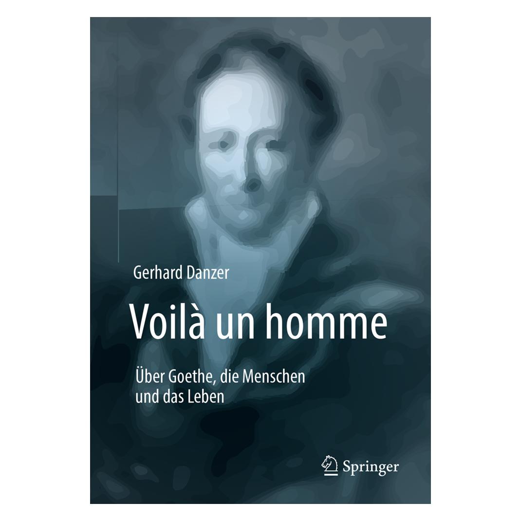 Springer Voilà un homme - Über Goethe, die Menschen und das Leben (Deutsch, Softcover, Gerhard Danzer) (53994137)