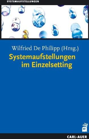 Philipp, Wilfried de - Systemaufstellungen im Einzelsetting: Platz lassen, Raum geben - Preis vom 04.10.2026 03:51:26 h