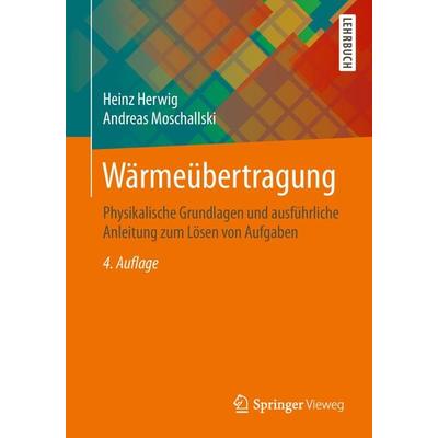 Wärmeübertragung, Taschenbuch von Heinz Herwig,Andreas Moschallski, Springer Fachmedien Wiesbaden GmbH, 978-3-658-26400-0
