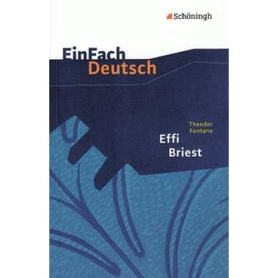 Effi Briest. EinFach Deutsch Textausgaben, Taschenbuch von Stefan Volk, Schöningh Verlag in Westermann Bildungsmedien