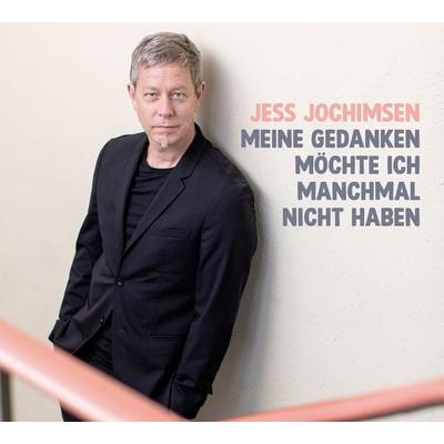 Meine Gedanken möchte ich manchmal nicht haben - Jess Jochimsen, CD, 9783837164879