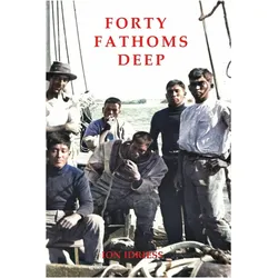 Forty Fathoms Deep, Sachbücher von Ion Idriess