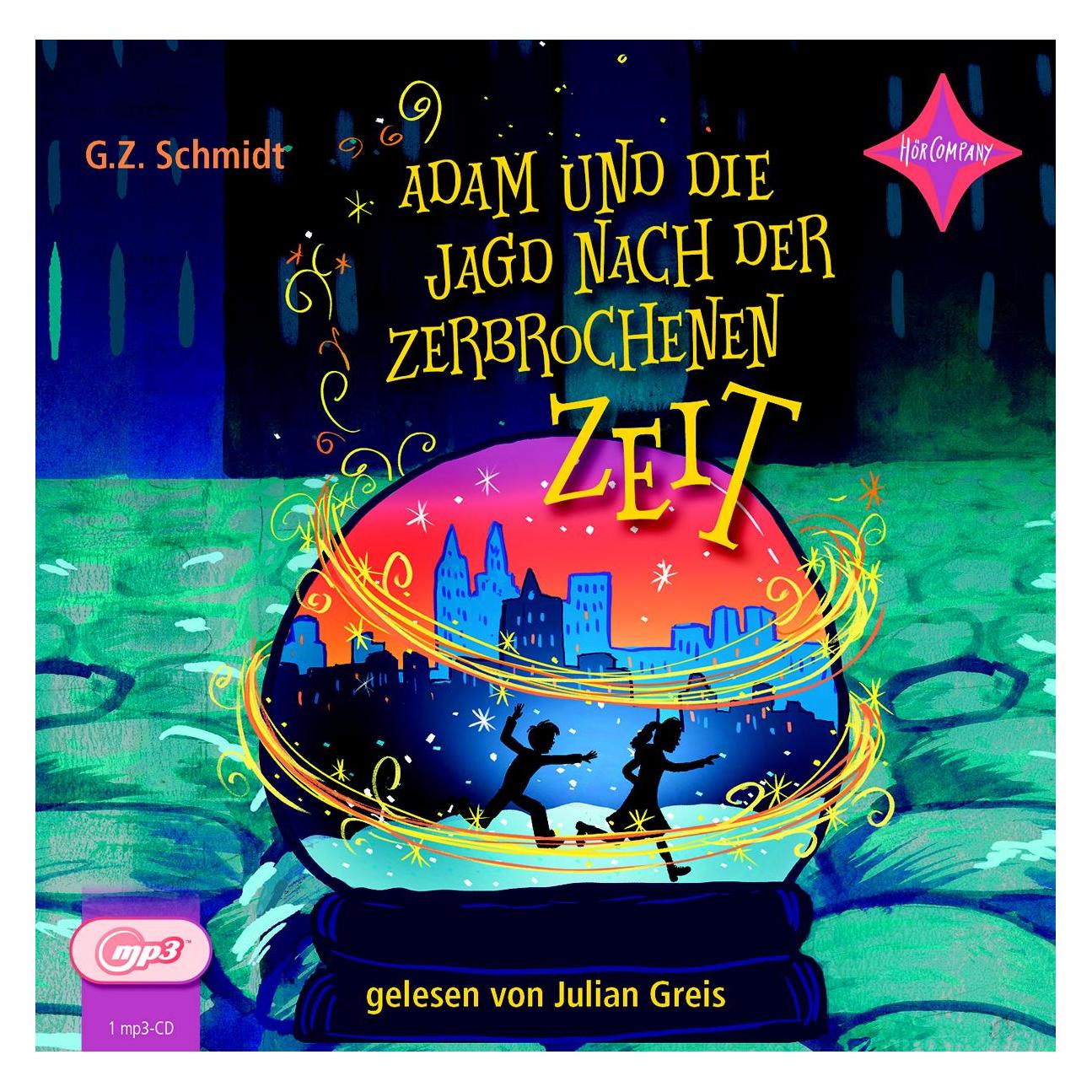 Hörcompany Adam und die Jagd nach der zerbrochenen Zeit (G Z Schmidt, G. Z. Schmidt, G.Z. Schmidt, Deutsch) (96632-073-3)