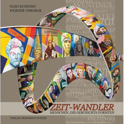 Zeit-Wandler, Gebundene Ausgabe von Werner Chrobak, Pustet, F, 978-3-7917-3603-7
