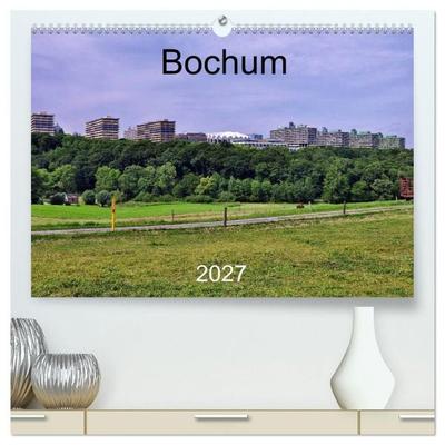 Bochum (hochwertiger Premium Wandkalender 2027 DIN A2 quer), Kunstdruck in Hochglanz