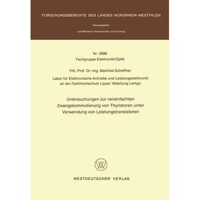 Untersuchungen zur vereinfachten Zwangskommutierung von Thyristoren unter Verwendung von Leistungstransistoren, Taschenbuch von Manfred Scheffner, VS