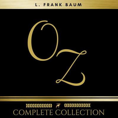 Oz: The Complete Collection (All 14 Audiobooks) - L. Frank Baum, Audio, 9782291040736