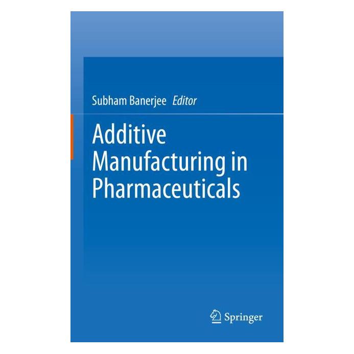 Springer Additive Manufacturing in Pharmaceuticals (Englisch, Hardcover, Subham Banerjee) (63709820)