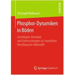 Phosphor-Dynamiken in Böden, Fachbücher von Christoph Weihrauch