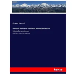 Diagnostik der inneren Krankheiten aufgrund der heutigen Untersuchungsmethoden, Fachbücher von Oswald Vierordt