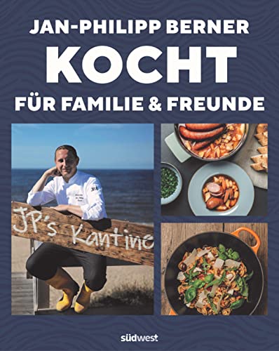 Jan-Philipp Berner - Jan-Philipp Berner kocht: für Familie und Freunde - Preis vom 30.09.2026 09:01:18 h