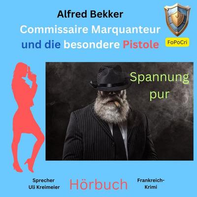 Commissaire Marquanteur und die besondere Pistole - Alfred Bekker, Audio, 9783689836344