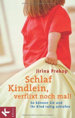 Jirina Prekop - Schlaf, Kindlein - verflixt noch mal!: So können Sie und Ihr Kind ruhig schlafen - Preis vom 14.10.2026 23:07:16 h