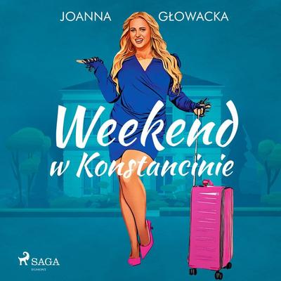 Weekend w Konstancinie - Joanna Głowacka, Audio, 9788727266541