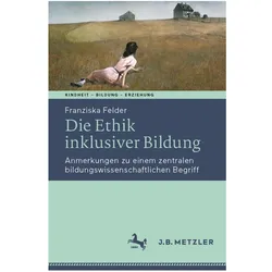 Felder:Die Ethik inklusiver Bildung, Fachbücher von Franziska Felder